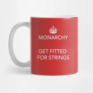 Monarchy - Get fitted for strings Mug